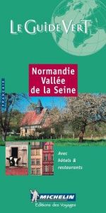 book cover of Normandy Seine Valley: Tourist Guide by Michelin Travel Publications