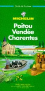 book cover of Poitou, Vendée, Charentes by Michelin Travel Publications