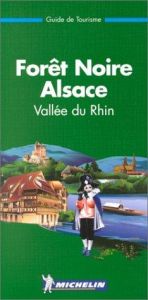 book cover of Foret Noire Alsace Green Guide (Michelin Green Guides)c by Michelin Travel Publications