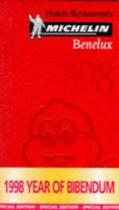 book cover of Michelin Red Guide Benelux, 1998: Hotels-Restaurants (Serial) by Michelin Travel Publications