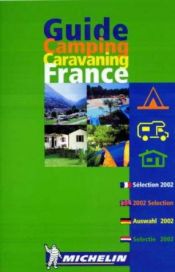 book cover of Michelin Camping and Caravaning Guide: France 2002 by Michelin Travel Publications