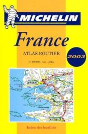 book cover of Michelin 2003 Atlas Routier France (Michelin France Atlas (mini-spiral)) by Michelin Travel Publications