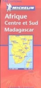 book cover of Michelin Afrique Centre et Sud Madagascar by Michelin Travel Publications