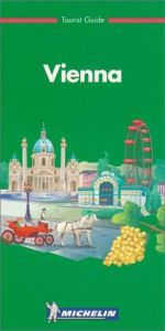 book cover of Michelin Green Sightseeing Guide to Vienna - French language edition (French Edition) by Michelin Travel Publications