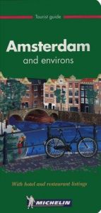 book cover of The Green Guide: Amsterdam and Environs by Michelin Travel Publications