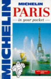 book cover of Michelin In Your Pocket Paris, 1e by Michelin Travel Publications