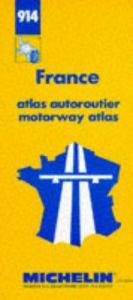 book cover of Michelin Motorway Atlas of France Map No. 914 (Michelin Maps & Atlases) by Michelin Travel Publications