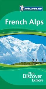 book cover of Michelin Green Guide French Alps, 4e (Michelin Green Guide: French Alps) by Michelin Travel Publications