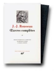 book cover of Oeuvres complètes, tome 4 : Émile - Éducation - Morale - Botanique by 장자크 루소