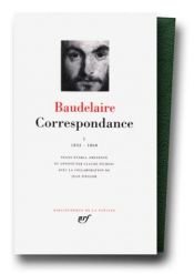 book cover of Baudelaire : Correspondance, tomes I & II 1832-1860, 1860-1866 by Շառլ Բոդլեր