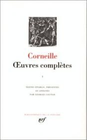book cover of Oeuvres Completes, Vol. 1 (Bibliotheque de la Pleiade) by Πιερ Κορνέιγ