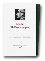 book cover of Goethe : Théâtre complet by Johann Wolfgang von Goethe