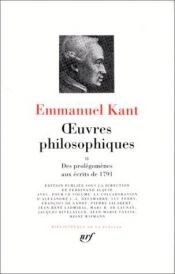 book cover of Œuvres philosophiques, tome 2 : Des Prolégomènes aux Écrits de 1791 by 이마누엘 칸트