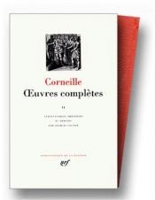 book cover of Oeuvres Completes (Bibliotheque de la Pleiade) Vol. 2 by Πιερ Κορνέιγ