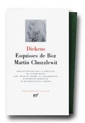 book cover of Dickens : Esquisses de Boz - Martin Chuzzlewit by تشارلز ديكنز