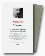 book cover of Œuvres, tome 1 : La Naissance de la tragédie - Considérations inactuelles by 프리드리히 니체