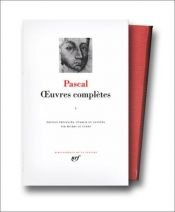 book cover of Oeuvres complètes : tome 1 by Blaise Pascal