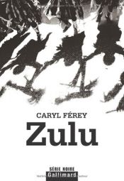 book cover of Zulu by Caryl Férey