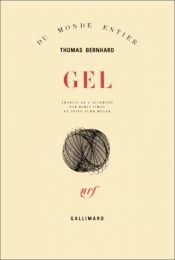 book cover of Gel by Thomas Bernhard