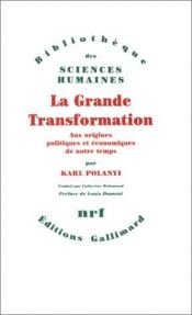 book cover of La grande transformation by Karl Polanyi