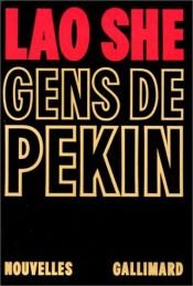 book cover of Gens de Pékin by Lao She