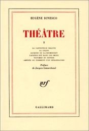 book cover of Theatre 1 La Cantatrice Chauve, La Lecon, Jacques ou la Soumission, Les Chaises, Victimes du Devoir, Amedee ou Comment s'en debarrasser by 외젠 이오네스코