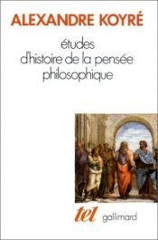 book cover of Études d'histoire de la pensée philosophique by Koyre a