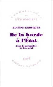 book cover of De la horde à l'Etat by Eugène Enriquez