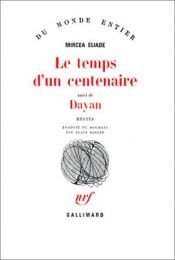 book cover of Le Temps d'un centenaire - Dayan by Mircea Eliade