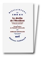 book cover of Le Déclin de l'Occident by Oswald Spengler