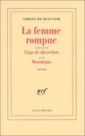 book cover of La Femme rompue, Monologue, L'Age de discretion by Сімона дэ Бавуар