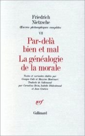 book cover of Oeuvres philosophiques complètes VII, Par-delà bien et mal, La généalogie de la morale by فريدريش نيتشه