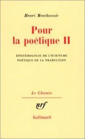 book cover of Pour la poétique, tome II : Epistémologie de l'écriture by Henri Meschonnic