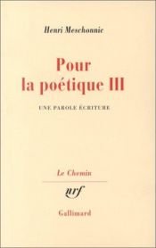 book cover of Pour la poétique, tome 3 by Henri Meschonnic