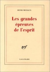 book cover of Les Grandes Epreuves de l'esprit by Henri Michaux