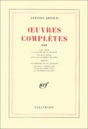 book cover of Oeuvres complètes, tome 13 by אנטונן ארטו