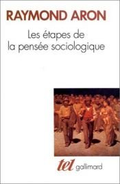 book cover of Les étapes de la pensée sociologique by Арон, Раймон