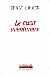 book cover of Le coeur aventureux by エルンスト・ユンガー