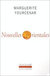 book cover of Nouvelles orientales by Marguerite Yourcenar