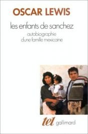 book cover of Les Enfants de Sanchez : autobiographie d'une famille mexicaine by Oscar Lewis