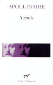 book cover of Alcools : suivi de Le bestiaire, illustré ar Raoul Dufy et de Vitam impendere amori by ギヨーム・アポリネール