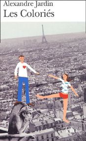 book cover of Les coloriés by Alexandre Jardin