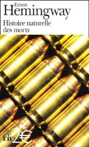 book cover of Histoire naturelle des morts : Et autres nouvelles by Ernests Hemingvejs
