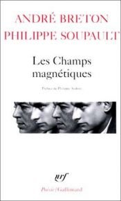book cover of Les Champs magnétiques by André Breton