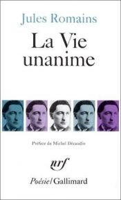book cover of La vie unanime: poème by Жуль Ромен