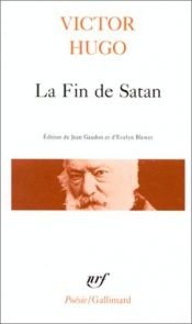 book cover of La fin de Satan by Վիկտոր Հյուգո