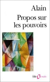 book cover of Propos sur les pouvoirs by Alain