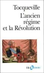 book cover of L'Ancien Régime et la Révolution by Alexis de Tocqueville