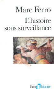 book cover of L'histoire sous surveillance by Marc Ferro