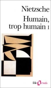 book cover of Human, all too human, I by Friedrich Nietzsche|Gary J. Handwerk